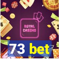 73 bet